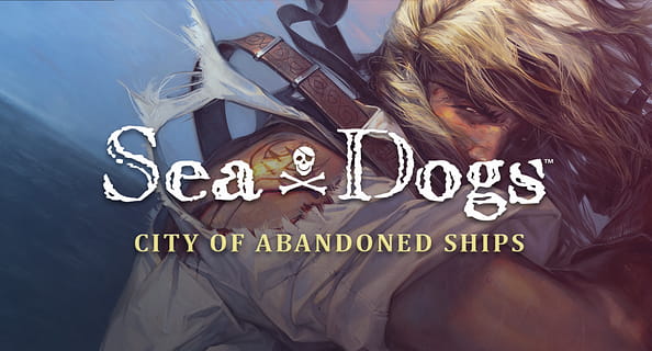 Sea Dogs: City of Abandoned Ships