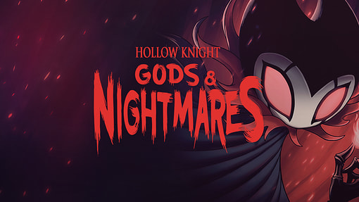 Hollow knight gods & nightmares